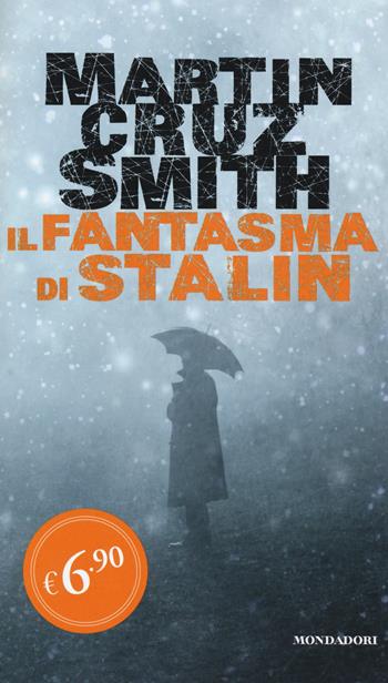 Il fantasma di Stalin - Martin Cruz Smith - Libro Mondadori 2015, Oscar Edizione speciale | Libraccio.it
