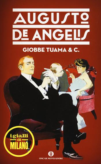 Giobbe Tuama & C. - Augusto De Angelis - Libro Mondadori 2015, Oscar scrittori moderni | Libraccio.it