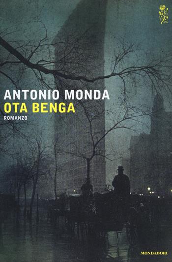 Ota Benga - Antonio Monda - Libro Mondadori 2015, Scrittori italiani e stranieri | Libraccio.it