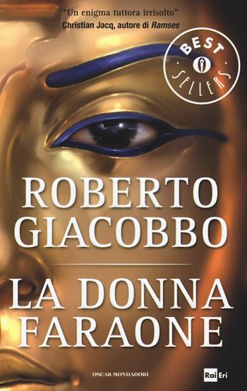 La donna faraone - Roberto Giacobbo - Libro Mondadori 2015, Oscar bestsellers | Libraccio.it