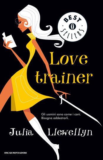 Love trainer - Julia Llewellyn - Libro Mondadori 2015, Oscar bestsellers | Libraccio.it