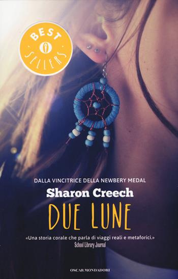Due lune - Sharon Creech - Libro Mondadori 2015, Oscar bestsellers | Libraccio.it