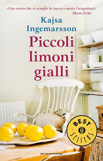 Piccoli limoni gialli - Kajsa Ingemarsson - Libro Mondadori 2015, Oscar bestsellers | Libraccio.it