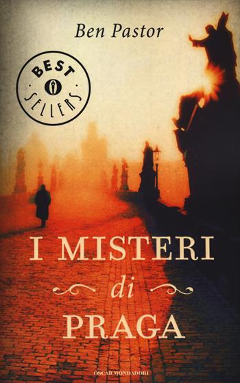I misteri di Praga - Ben Pastor - Libro Mondadori 2015, Oscar bestsellers | Libraccio.it