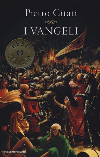 I Vangeli - Pietro Citati - Libro Mondadori 2015, Oscar bestsellers | Libraccio.it