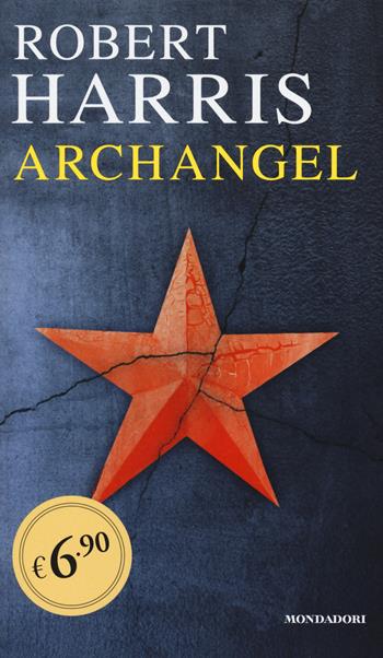 Archangel - Robert Harris - Libro Mondadori 2015, Edizione speciale | Libraccio.it