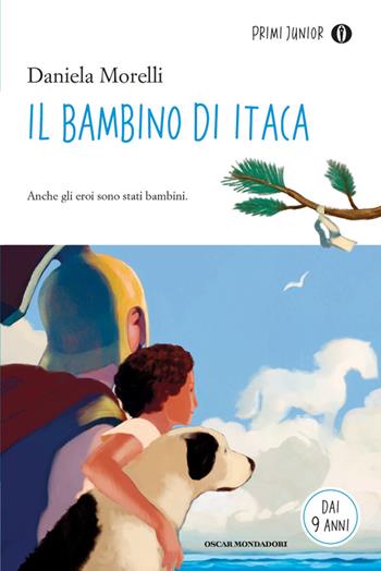 Il bambino di Itaca - Daniela Morelli - Libro Mondadori 2015, Oscar primi junior | Libraccio.it