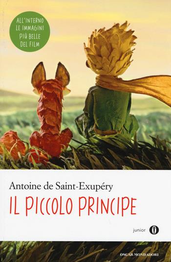 Il Piccolo Principe - Antoine de Saint-Exupéry - Libro Mondadori 2015, Oscar junior | Libraccio.it