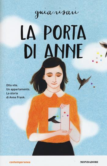 La porta di Anne - Guia Risari - Libro Mondadori 2016, Contemporanea | Libraccio.it