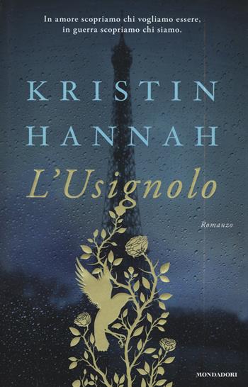L' usignolo - Kristin Hannah - Libro Mondadori 2016, Omnibus | Libraccio.it