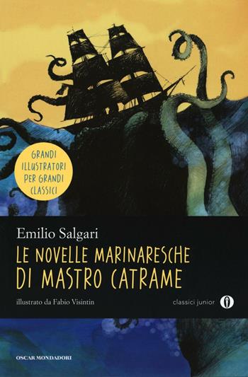 Le novelle marinaresche di mastro Catrame - Emilio Salgari - Libro Mondadori 2016, Oscar junior classici | Libraccio.it