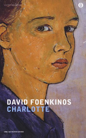 Charlotte - David Foenkinos - Libro Mondadori 2016, Oscar contemporanea | Libraccio.it