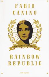 Rainbow Republic. Romanzo distopico gay