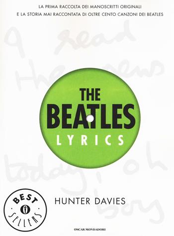 The Beatles lyrics - Hunter Davies - Libro Mondadori 2016, Oscar bestsellers | Libraccio.it