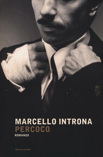 Percoco - Marcello Introna - Libro Mondadori 2016, Scrittori italiani e stranieri | Libraccio.it