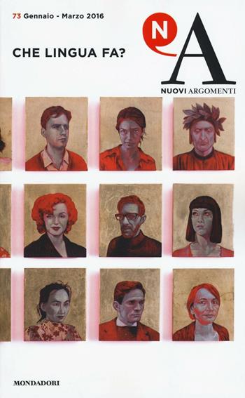 Nuovi argomenti. Vol. 73: Che lingua fa?.  - Libro Mondadori 2016 | Libraccio.it