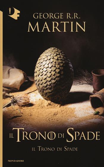 Il trono di spade. Vol. 1: Il trono di spade - George R. R. Martin - Libro Mondadori 2016, Oscar fantastica | Libraccio.it