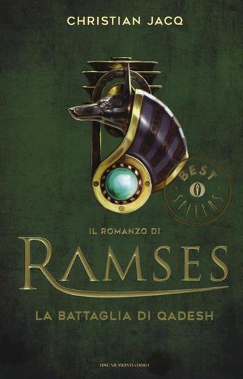 La battaglia di Qadesh. Il romanzo di Ramses. Vol. 3 - Christian Jacq - Libro Mondadori 2016, Oscar grandi bestsellers | Libraccio.it