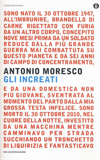 Gli increati - Antonio Moresco - Libro Mondadori 2016, Oscar contemporanea | Libraccio.it