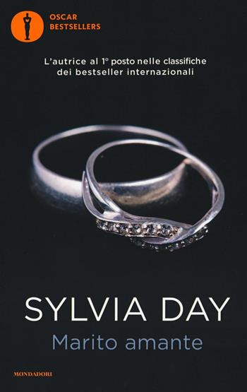 Marito amante - Sylvia Day - Libro Mondadori 2016, Oscar bestsellers | Libraccio.it