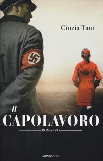 Il capolavoro - Cinzia Tani - Libro Mondadori 2017, Omnibus | Libraccio.it