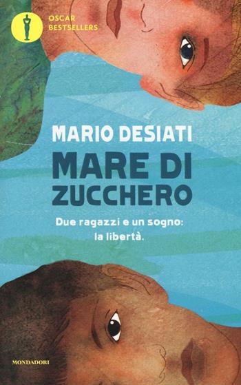 Mare di zucchero - Mario Desiati - Libro Mondadori 2016, Oscar bestsellers | Libraccio.it
