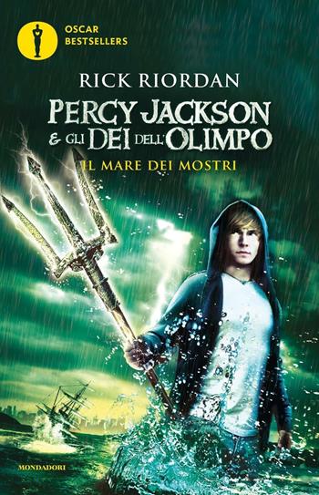 Il mare dei mostri. Percy Jackson e gli dei dell'Olimpo. Vol. 2 - Rick Riordan - Libro Mondadori 2016, Oscar bestsellers | Libraccio.it