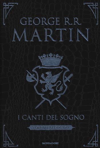 I canti del sogno. Ediz. integrale. Vol. 2 - George R. R. Martin - Libro Mondadori 2016, Oscar draghi | Libraccio.it