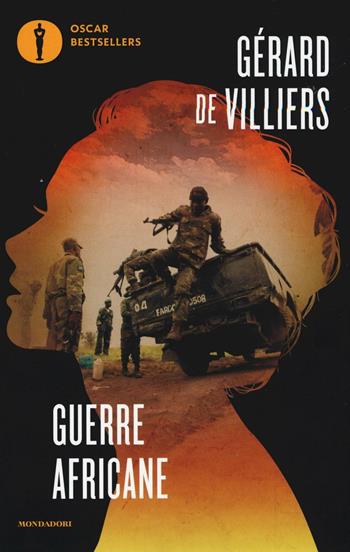 Guerre africane: Congiura africana-Genocidio! - Gérard Villiers - Libro Mondadori 2016, Oscar bestsellers | Libraccio.it