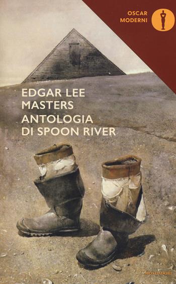 Antologia di Spoon River. Testo inglese a fronte - Edgar Lee Masters - Libro Mondadori 2016, Oscar moderni | Libraccio.it