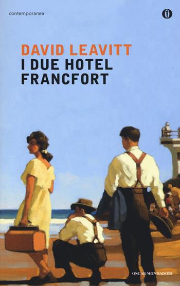 I due Hotel Francfort - David Leavitt - Libro Mondadori 2017, Oscar contemporanea | Libraccio.it