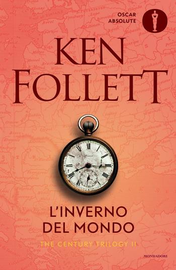 L' inverno del mondo. The Century Trilogy. Vol. 2 - Ken Follett - Libro Mondadori 2016, Oscar absolute | Libraccio.it