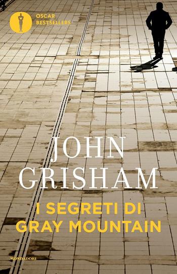 I segreti di Gray Mountain - John Grisham - Libro Mondadori 2016, Oscar bestsellers | Libraccio.it