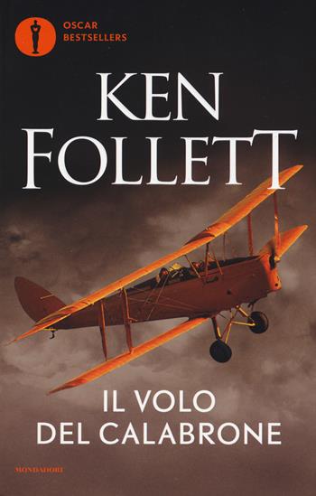 Il volo del calabrone - Ken Follett - Libro Mondadori 2016, Oscar bestsellers | Libraccio.it