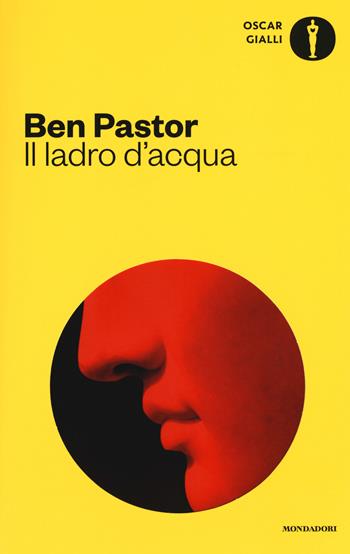 Il ladro d'acqua - Ben Pastor - Libro Mondadori 2017, Oscar gialli | Libraccio.it