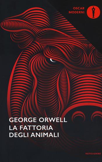 La fattoria degli animali - George Orwell - Libro Mondadori 2016, Oscar moderni | Libraccio.it