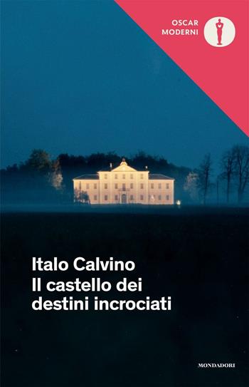 Il castello dei destini incrociati - Italo Calvino - Libro Mondadori 2016, Oscar moderni | Libraccio.it