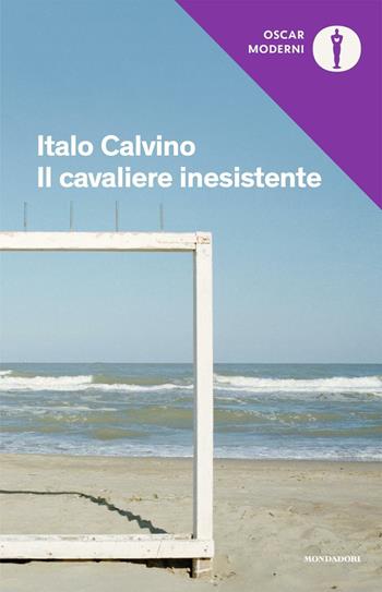 Il cavaliere inesistente - Italo Calvino - Libro Mondadori 2016, Oscar moderni | Libraccio.it