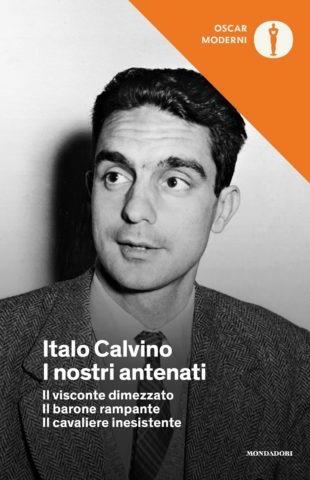 I nostri antenati: Il visconte dimezzato-Il barone rampante-Il cavaliere inesistente - Italo Calvino - Libro Mondadori 2016, Oscar moderni | Libraccio.it