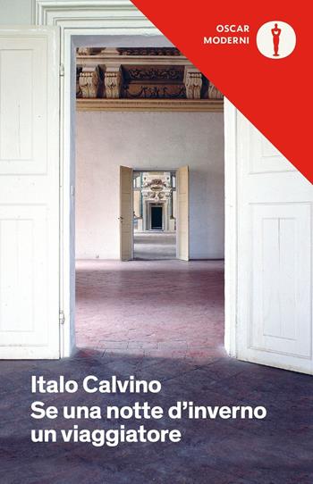 Se una notte d'inverno un viaggiatore - Italo Calvino - Libro Mondadori 2016, Oscar moderni | Libraccio.it