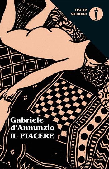 Il piacere - Gabriele D'Annunzio - Libro Mondadori 2016, Oscar moderni | Libraccio.it
