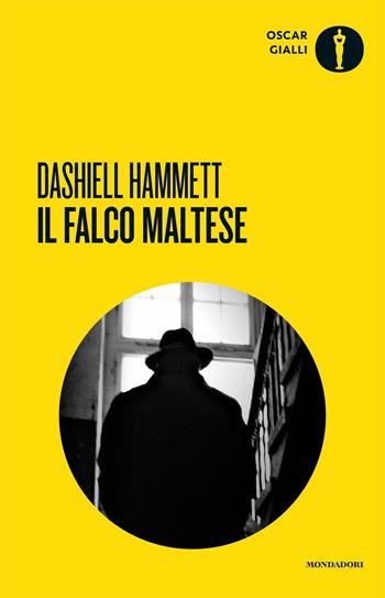 Il falco maltese - Dashiell Hammett - Libro Mondadori 2016, Oscar gialli | Libraccio.it