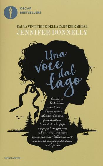 Una voce dal lago - Jennifer Donnelly - Libro Mondadori 2016, Oscar bestsellers | Libraccio.it