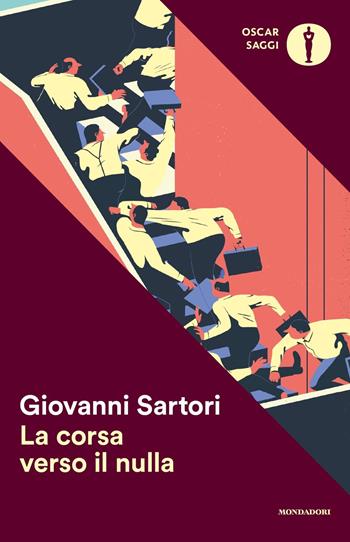 La corsa verso il nulla - Giovanni Sartori - Libro Mondadori 2017, Nuovi oscar saggi | Libraccio.it