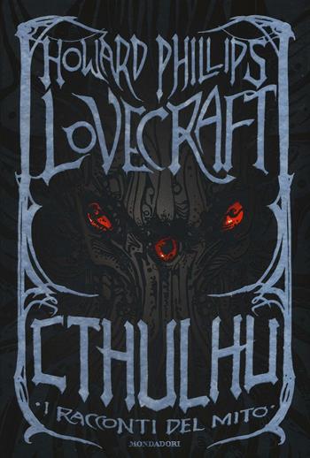 Cthulhu. I racconti del mito - Howard P. Lovecraft - Libro Mondadori 2016, Oscar draghi | Libraccio.it