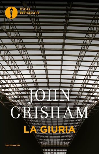 La giuria - John Grisham - Libro Mondadori 2016, Oscar bestsellers | Libraccio.it