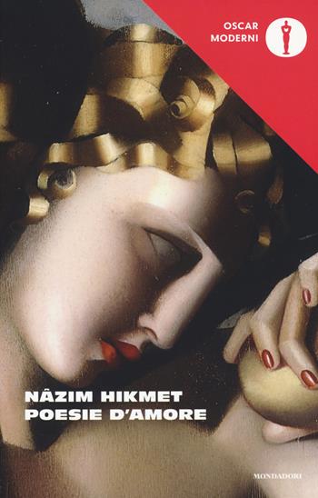 Poesie d'amore - Nazim Hikmet - Libro Mondadori 2016, Oscar moderni | Libraccio.it