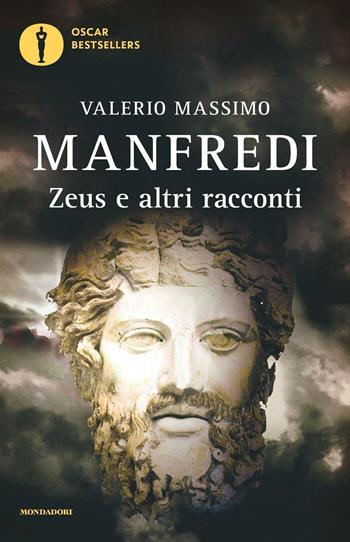 Zeus e altri racconti - Valerio Massimo Manfredi - Libro Mondadori 2016, Oscar bestsellers | Libraccio.it
