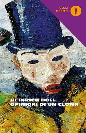 Opinioni di un clown - Heinrich Böll - Libro Mondadori 2016, Oscar moderni | Libraccio.it