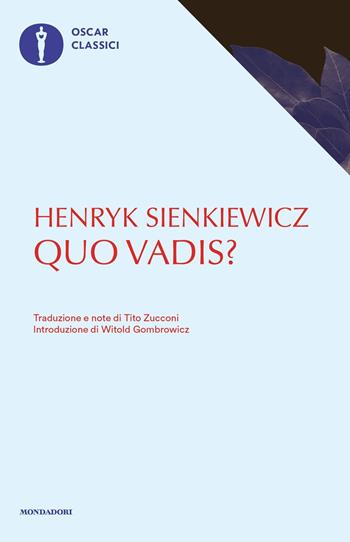 Quo vadis? - Henryk Sienkiewicz - Libro Mondadori 2016, Nuovi oscar classici | Libraccio.it